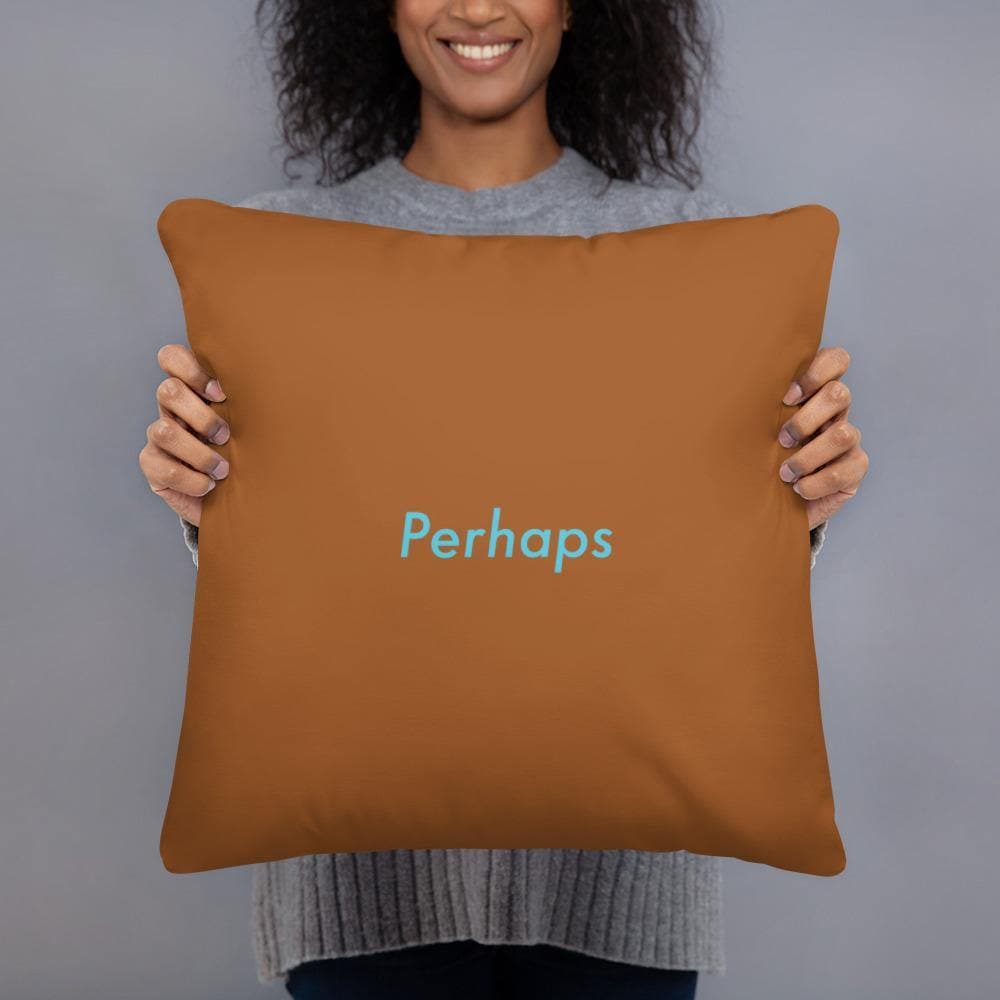 Perhaps (Brown) - Basic Pillow - Philip Charles Williams