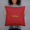 Perhaps (Red) - Basic Pillow - Philip Charles Williams