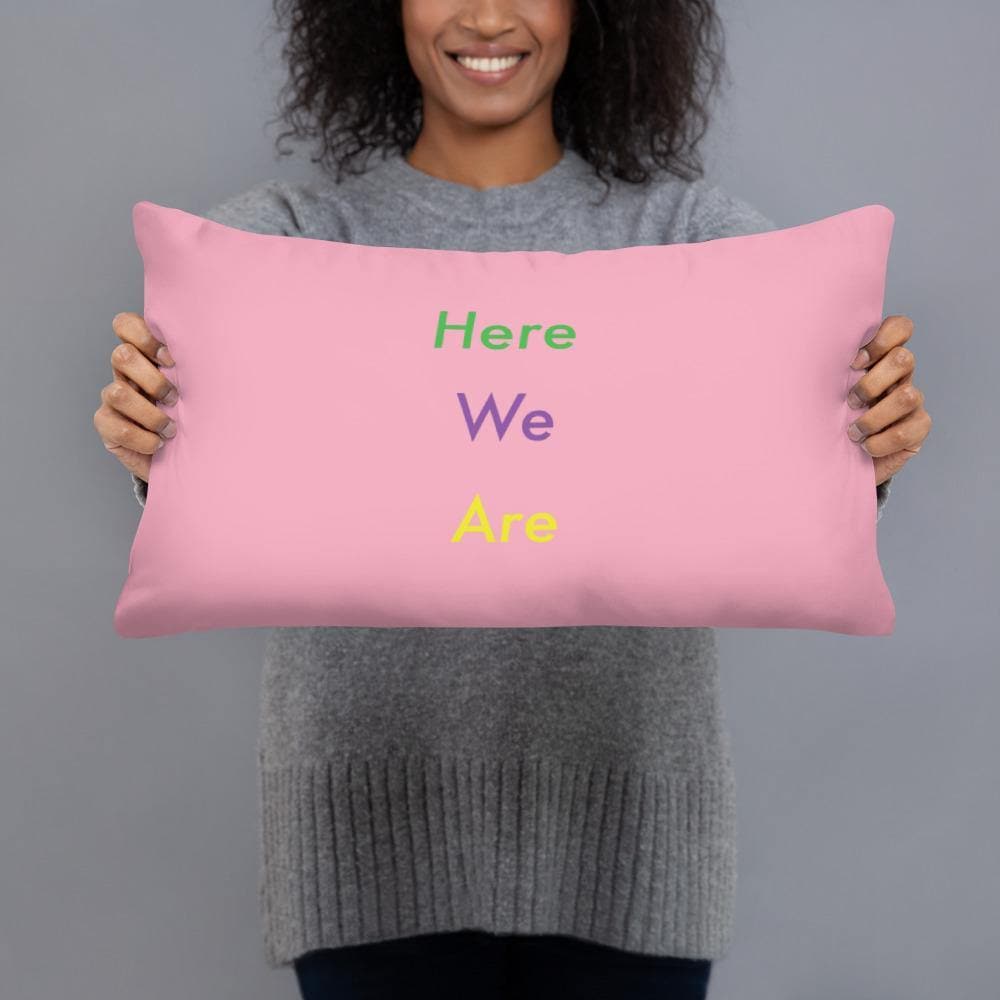 Here We Are (Pink)- Basic Pillow - Philip Charles Williams