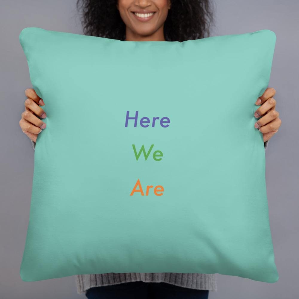 Here We Are (Green)- Basic Pillow - Philip Charles Williams