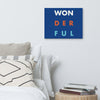 WON-DER-FUL (#1)- Acid-Free, PH-neutral, and Fade-Resistant Canvas