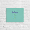 Believe You Me (#1)- Acid-Free, PH-neutral, and Fade-Resistant Canvas
