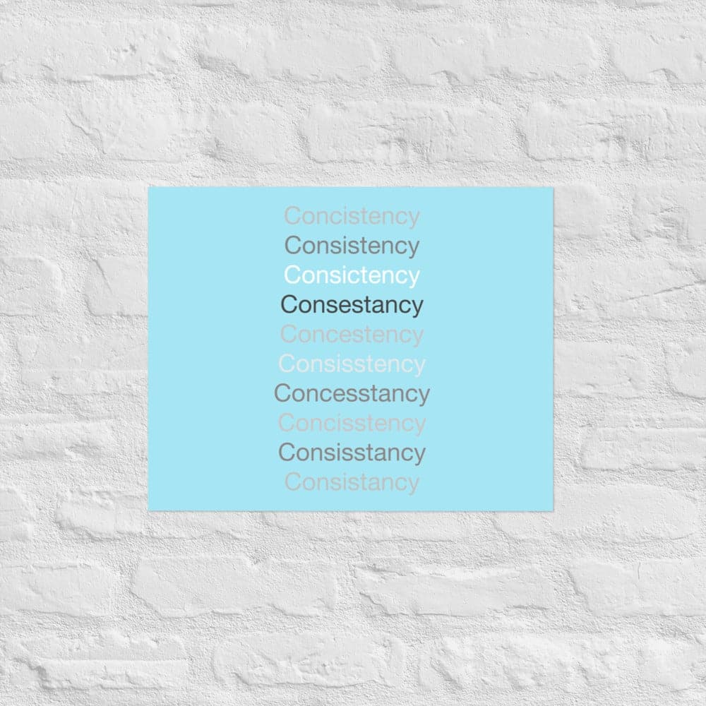 Consistency (#3)- Museum-quality Poster, giclée-printed on archival, acid-free paper