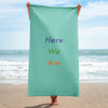 Here We Are (Teal) Towel - Philip Charles Williams