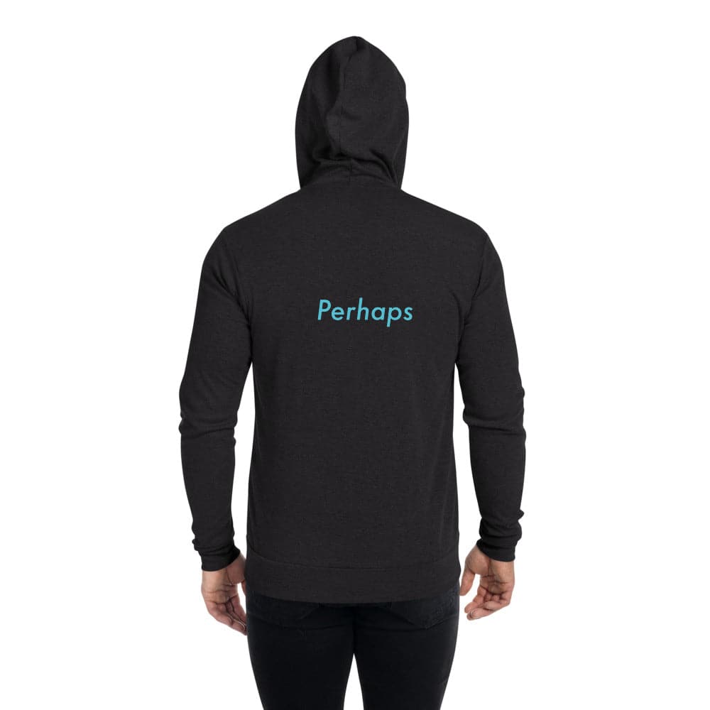 Perhaps (#3)- Unisex zip hoodie
