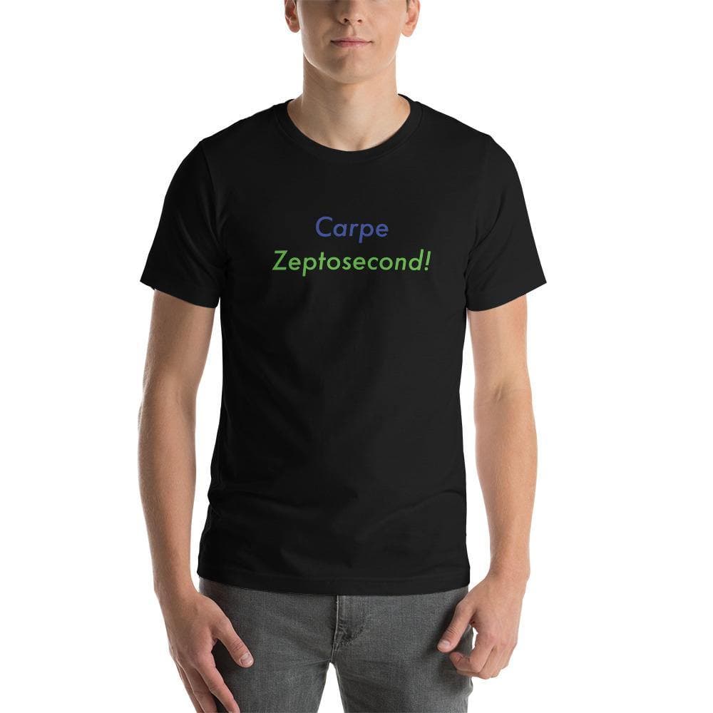 Carpe Zeptosecond! -Short-Sleeve Unisex T-Shirt - Philip Charles Williams