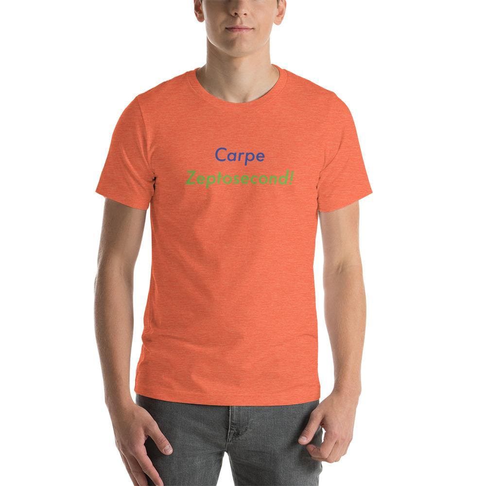 Carpe Zeptosecond! -Short-Sleeve Unisex T-Shirt - Philip Charles Williams