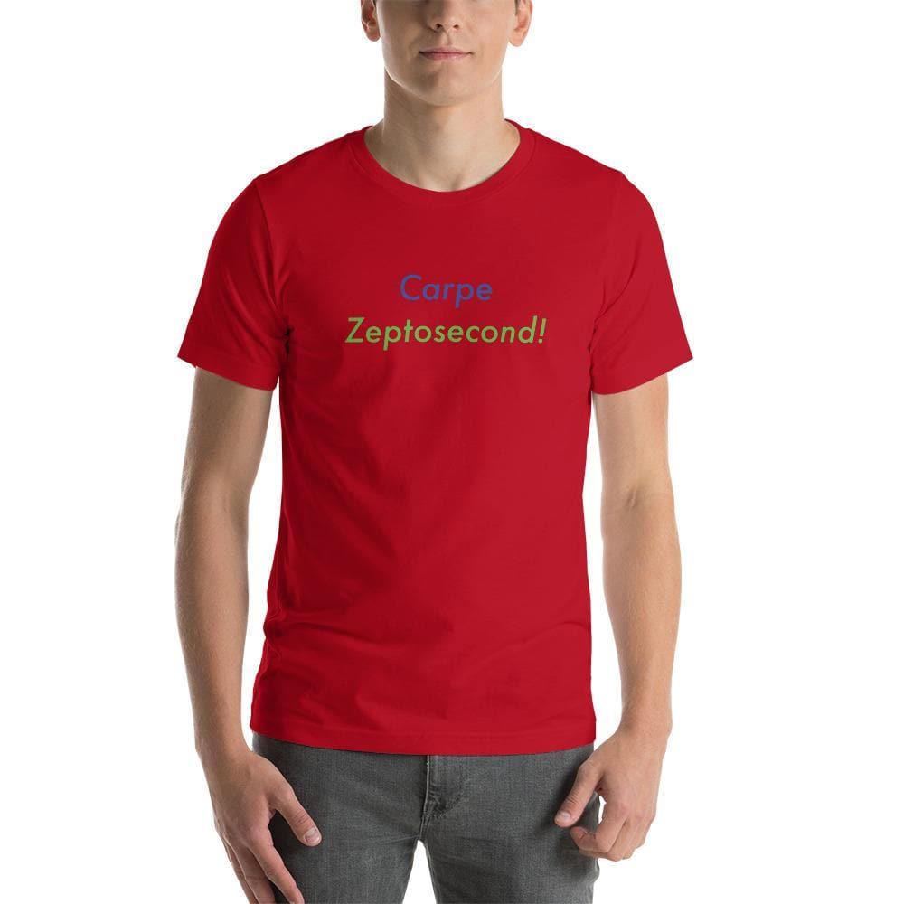 Carpe Zeptosecond! -Short-Sleeve Unisex T-Shirt - Philip Charles Williams